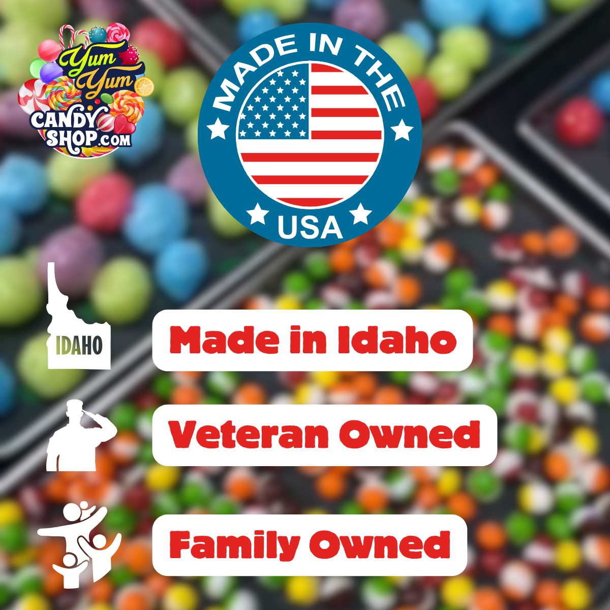 Made in Idaho veteran owned family candy business badge on colorful candy background