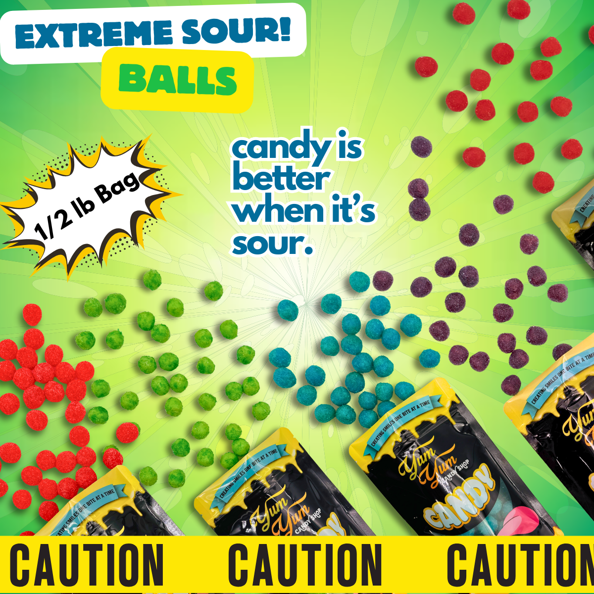 Graphic with caution tape and colorful Extreme Sour Balls spilling out of Yum Yum Candy Shop bag.