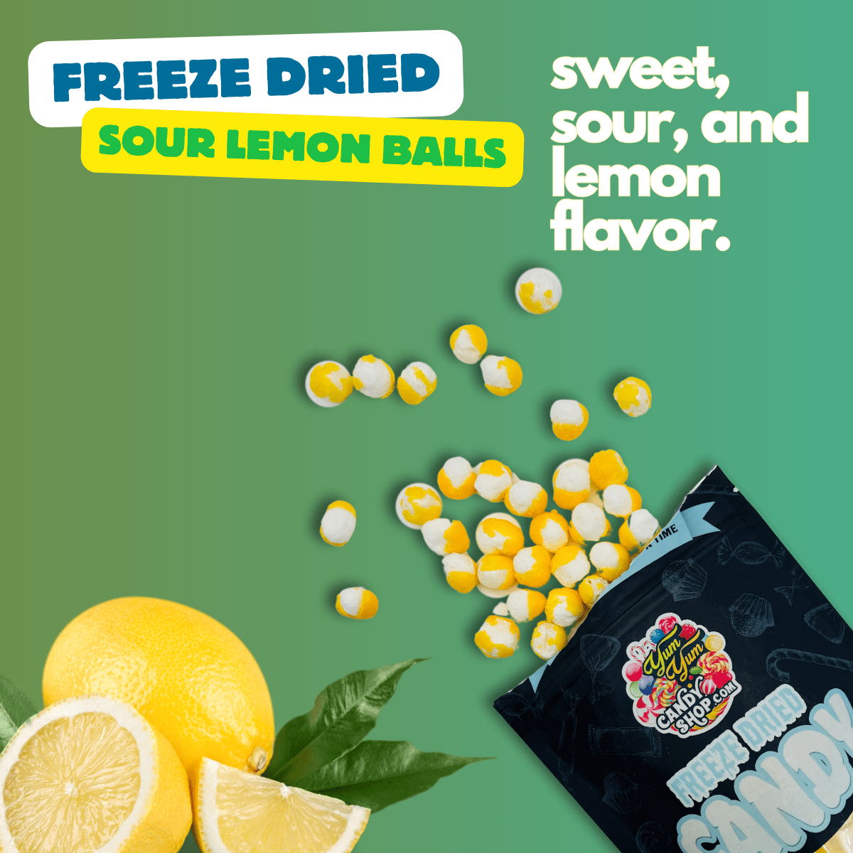 Freeze-Dried Sour Lemon Balls pouring out of bag with sweet and sour flavor text.