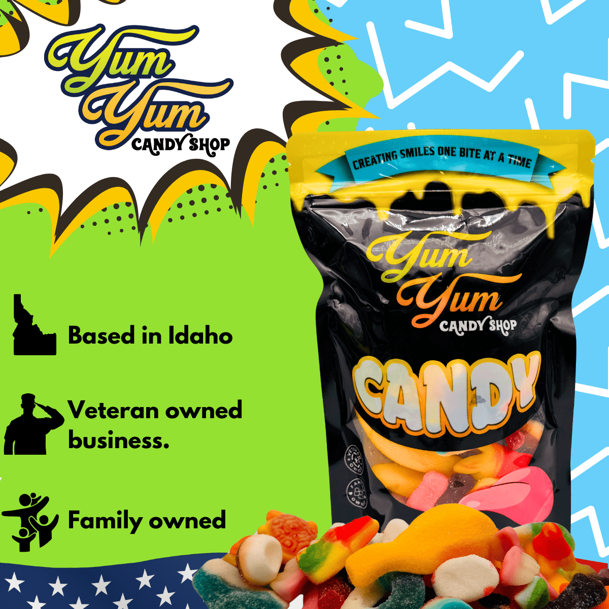 Yum Yum Candy Shop Sweet Only gummy bag next to icons that say Based in Idaho, Veteran owned business, and Family owned