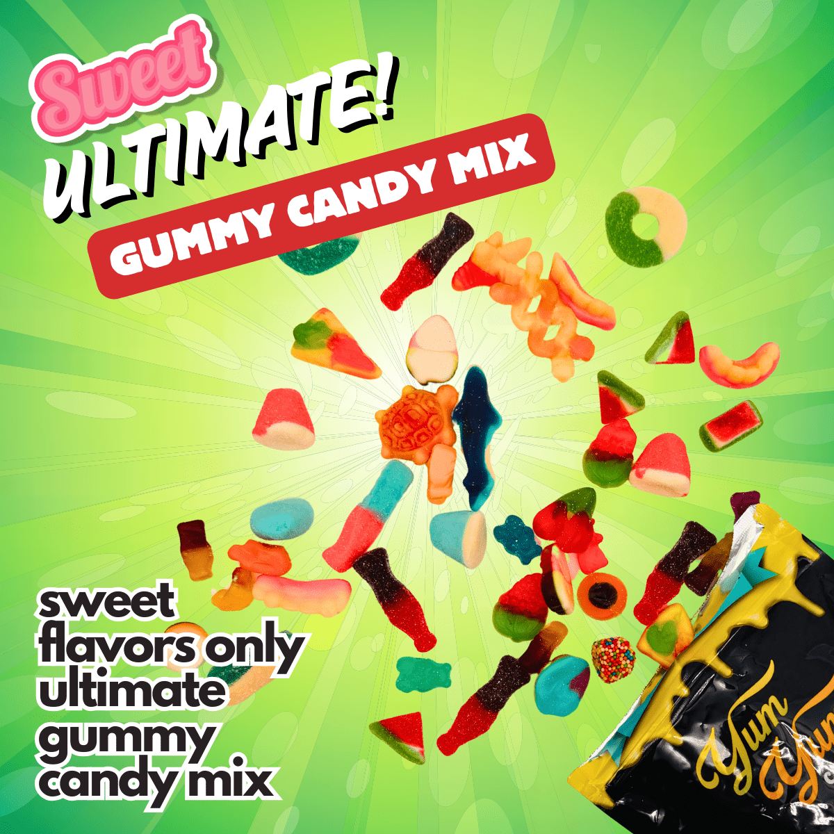 Assorted fruity gummy candies falling into an open Yum Yum Candy Shop bag with Sweet Ultimate! Gummy Candy Mix branding