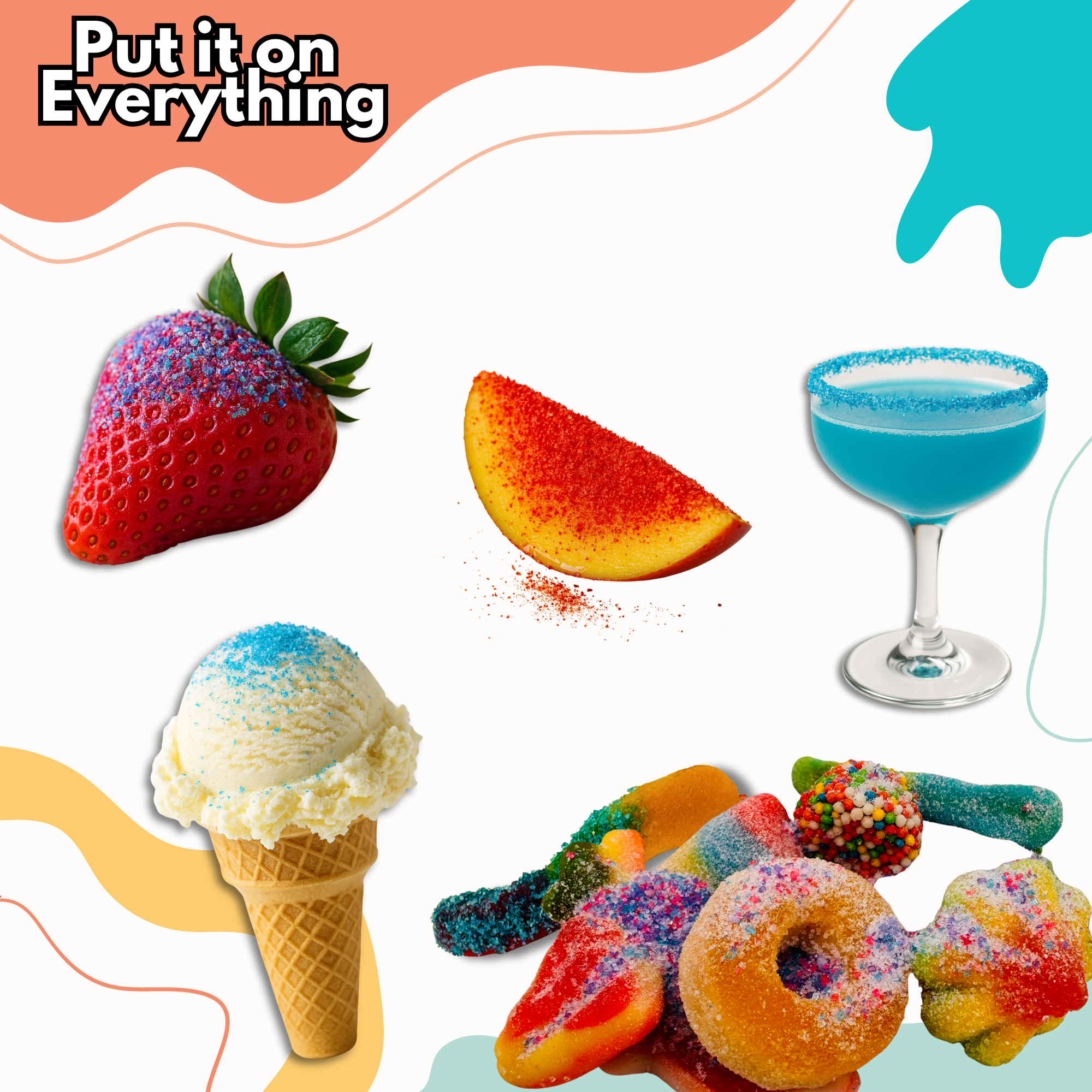 Colorful collage of ice cream, fruit, and drinks with text 'Put it on Everything' on a white background.