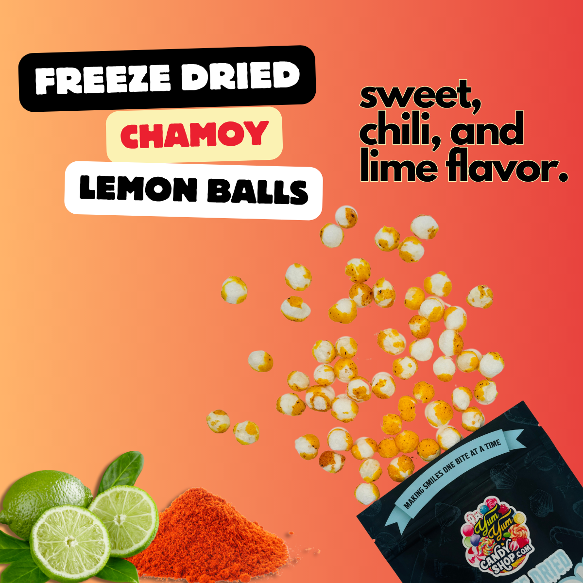Freeze-dried Chamoy Lemon Balls scattered with sweet, chili, and lime flavor, alongside a black Yum Yum Candy Shop bag.